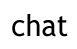Chat